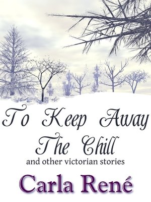 cover image of To Keep Away the Chill (and other victorian stories)